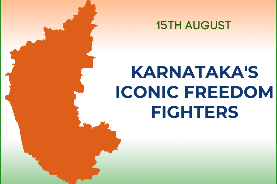 Karnataka’s Iconic Freedom Fighters