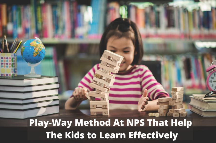 Play-Way Method At NPS That Help The Kids To Learn Effectively