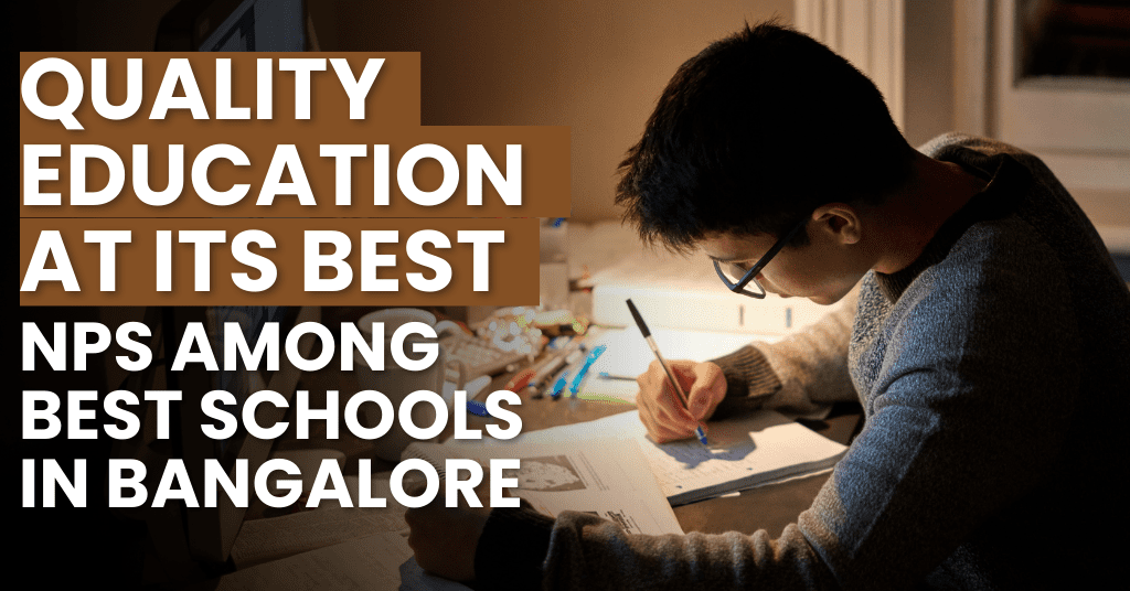 Quality education at its best: NPS among best schools in Bangalore